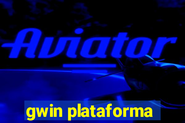 gwin plataforma